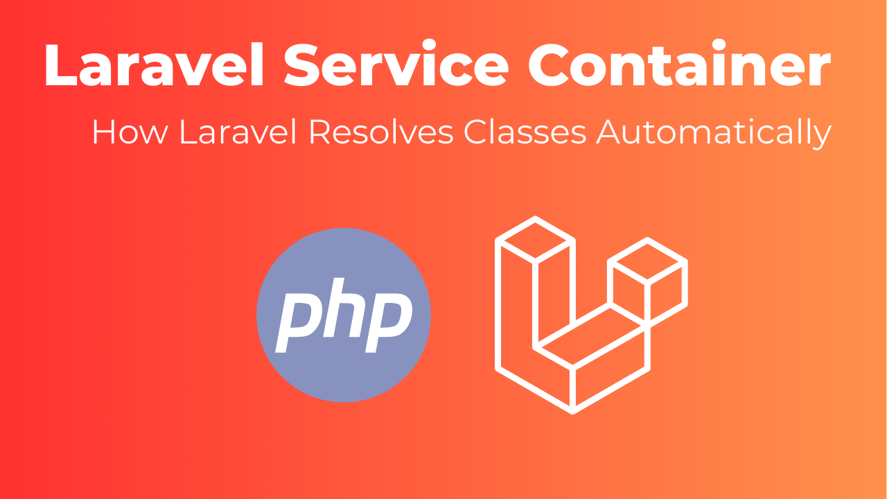 Laravel Service Container Explained | Dependency Injection Made Simple